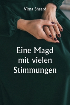 Paperback Eine Magd mit vielen Stimmungen [German] Book