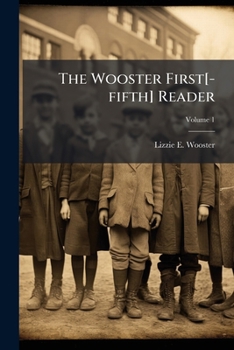 Paperback The Wooster First[-fifth] Reader; Volume 1 Book
