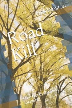 Paperback Road Kill: (The North Carolina Incident) Book