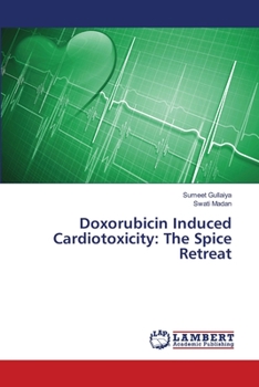 Paperback Doxorubicin Induced Cardiotoxicity: The Spice Retreat Book