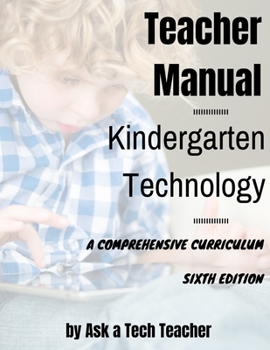 Paperback Kindergarten Technology: A Comprehensive Curriculum Book