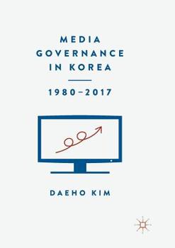 Paperback Media Governance in Korea 1980-2017 Book