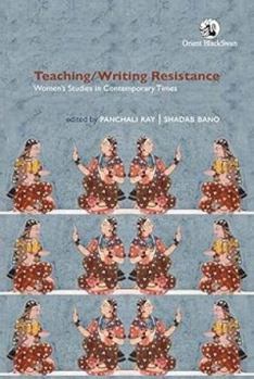 Hardcover Orient Blackswan TeachingWriting Resistance Womens Studies in Contemporary Times. Book