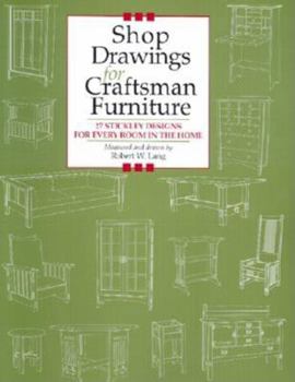 Paperback Shop Drawings for Craftsman Furniture: 27 Stickley Designs for Every Room in the Home Book