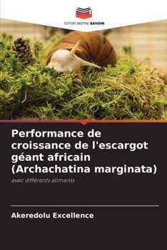Paperback Performance de croissance de l'escargot géant africain (Archachatina marginata) [French] Book