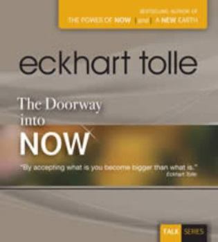The Doorway into Now - Book  of the Talk series (Eckhart Teachings)
