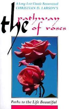 Paperback The Pathway of Roses: Paths to the Life Beautiful Book