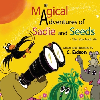 Paperback The Magical Adventures of Sadie and Seeds - The Zoo book #4 Book