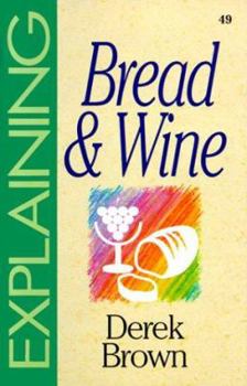 Paperback Explaining Bread and Wine Book