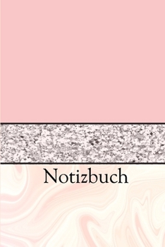 Notizbuch: Mädchen Elegantes rosa und modern  Notizbuch liniert 120 Seiten für Notizen Zeichnungen Formeln Organizer Tagebuch (German Edition)