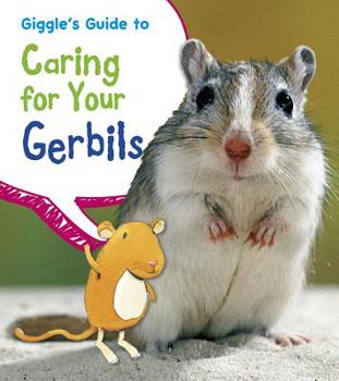 Hardcover Giggle's Guide to Caring for Your Gerbils Book