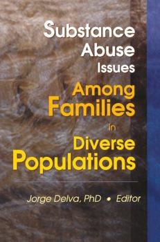 Hardcover Substance Abuse Issues Among Families in Diverse Populations Book