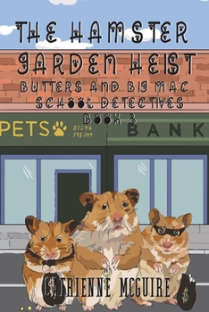 Paperback The Hamster Garden Heist Book