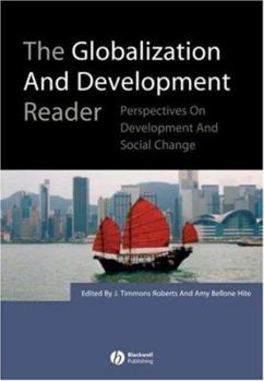 Paperback The Globalization and Development Reader: Perspectives on Development and Global Change Book