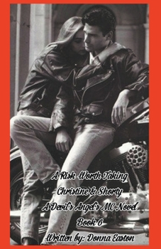 Paperback A Risk Worth Taking Christine & Shorty A Devil's Angel's MC Novel Book 6 Book