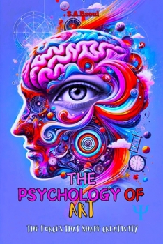 Paperback The Psychology of Art: The Forces That Shape Creativity Book