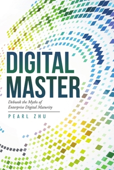 Paperback Digital Master: Debunk the Myths of Enterprise Digital Maturity Book