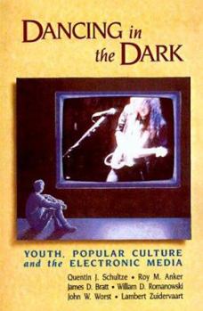 Paperback Dancing in the Dark: Youth, Popular Culture, and the Electronic Media Book