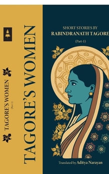 Short Stories by Rabindranath Tagore (Part-1): Tagore's Women