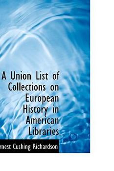 A Union List of Collections on European History in American Libraries