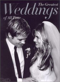 Hardcover The Greatest Weddings of All Time: From People Magazine Book