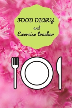 Paperback Food Diary and Exercise Tracker: A5 Food and Exercise Diary Eat Healthily and Lose Weight 120 Pages Book