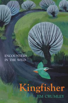 Hardcover Kingfisher (Encounters in the Wild) Book