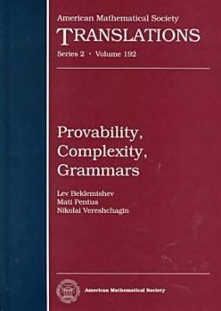 Provability, Complexity, Grammars (AMERICAN MATHEMATICAL SOCIETY TRANSLATIONS SERIES 2)