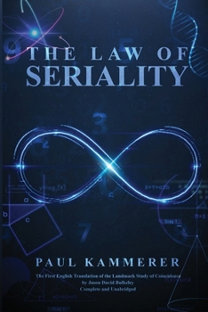 Paperback The Law of Seriality: A Theory of Recurrences in Daily Life and World Events Book