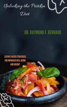 Paperback Unlocking the Pritikin Diet: Science-Based Strategies for Improved Well-Being and Weight Book