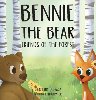 Hardcover Bennie the Bear - Friends of the Forest Book