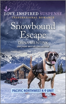 Snowbound Escape - Book #8 of the Pacific Northwest K-9 Unit