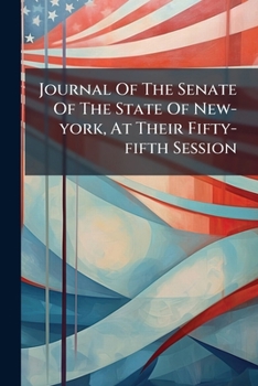 Journal of the Senate of the State of New-York, at Their Fifty-Fifth Session