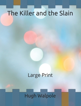 The Killer and the Slain: Large Print