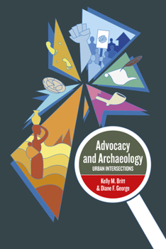Paperback Advocacy and Archaeology: Urban Intersections Book