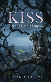 Hardcover Kiss: Keep It Simple Stupid Book
