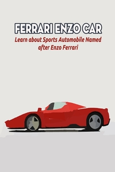 Paperback Ferrari Enzo Car: Learn about Sports Automobile Named after Enzo Ferrari Book