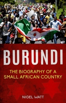 Burundi: The Biography of a Small African Country (Columbia/Hurst)