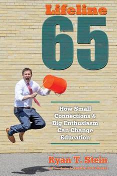 Paperback Lifeline 65: How Small Connections and Big Enthusiasm Can Change Education Book
