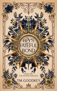 Paperback A Spy's Fateful Bond Book