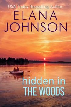 Paperback Hidden in the Woods: A Sweet Romantic Suspense (Forbidden Lake Romance) Book