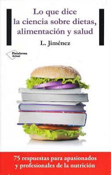Paperback Lo Que Dice La Ciencia Sobre Dietas, Alimentacion y Salud [Spanish] Book