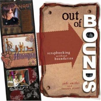 Paperback Out of Bounds: Scrapbooking Without Boundaries Book