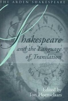 Hardcover Shakespeare and the Language of Translation - Arden Shakespeare: Shakespeare and Language Series Book