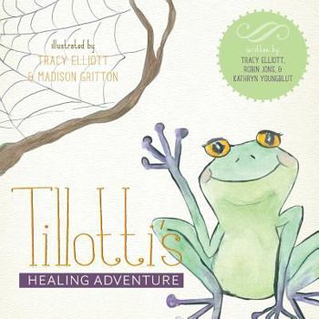 Paperback Tillotti's Healing Adventure Book