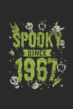 Spooky Since 1967: Dotted Bullet Grid Notebook / Journal (6 X 9 -120 Pages) – Birthday Gift And Halloween Gift Idea