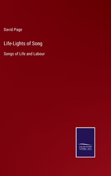 Hardcover Life-Lights of Song: Songs of Life and Labour Book