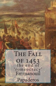 The Fall of 1453: the end of 'romeocracy'