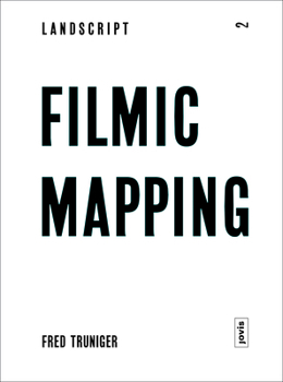 Paperback Filmic Mapping: Film and the Visual Culture of Landscape Architecture Book