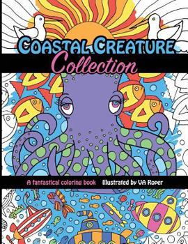 Paperback Coastal Creature Collection: A fantastical coloring book illustrated by VA Roper Book